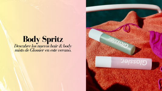 Descubre los Nuevos Body Spritz de Glossier